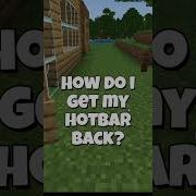 How Do I Get My Hotbar Back Minecraft