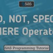 SAS Special Logical Operator SAS Programming Tutorial
