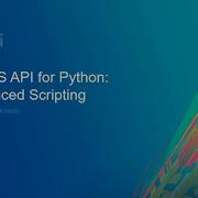 ArcGIS API For Python Advanced Scripting