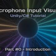 Microphone Input Visuals Unity C Tutorial Part 0 Introduction