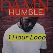 Kendrick Lamar HUMBLE 1 HOUR