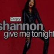 Give Me Tonight Shannon Remix