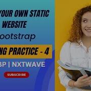 CODING PRACTICE 4 Bootstrap STATIC WEBSITE NxtWave CCBP