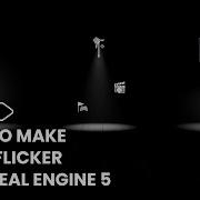 How To Make Light Flicker In UNREAL ENGINE 5