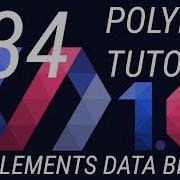 Polymer Tutorials 1 0 34 Data Binding With IRON ELEMENTS PART 3