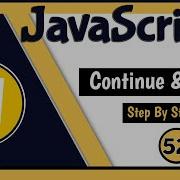 Jump Statement Continue And Break Statement JavaScript Course Tutorial 52