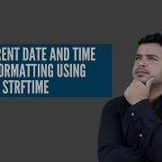 How To Get Current Date In Python How To Format Date In Python Using Strftime Method