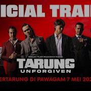 Tarung Unforgiven OFFICIAL TRAILER