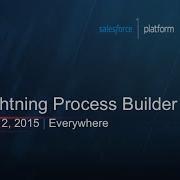 Automate Processes Visually With Lightning Process Builder