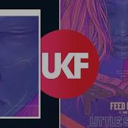Feed Me Little Space Ft Yosie