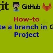 How To Create A Branch In Gitlab Project