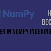 Numpy Indexing Array Tutorials