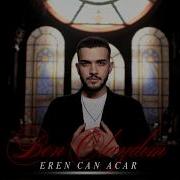 Eren Can Acar Ben Olaydım