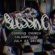 BLESSING Commons Church 07 27 2018