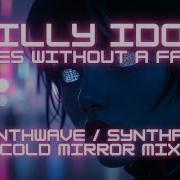 Billy Idol Eyes Without A Face Synthwave Synthpop Cold Mirror Mix
