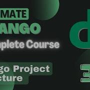 Django Project Structure Django File Structure Ultimate Django Complete Course In Hindi Part 3