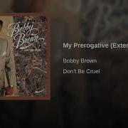 Bobby Brown My Prerogative Extended Remix