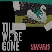 Till We Re Gone