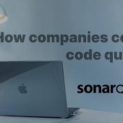 SonarQube In 10min How Companies Control Code Quality