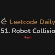 2751 Столкновения роботов Leetcode Daily Python