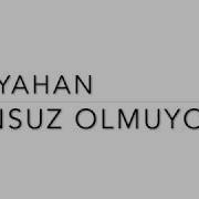 Kayahan Onsuz Olmuyor