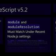 TypeScript 5 2 Module And ModuleResolution Must Match Node Js Settings Release Report