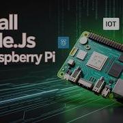 How To Install Node Js On A Raspberry Pi IoT JavaScript Node Package Manager IIoT