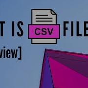 What Is CSV File Overview