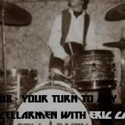 08 YOUR TURN TO CRY THE CELLARMEN WITH ERIC CARR 1967