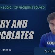 HACHO Harry And Chocolates Coding With Logic CP Problems Solved Simple Easy