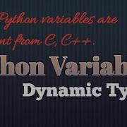 Variables In Python How Variables In Python Different From C C Dynamic Typing Day 5