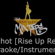 My Shot Rise Up Remix Karaoke Instrumental The Hamilton Mixtape