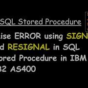 Raise Error Using SIGNAL And RESIGNAL In SQL Stored Procedure In IBM I DB2 AS400
