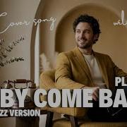 BABY COME BACK PLAYER Кавер в стиле соул джаз от WILS MUSIC