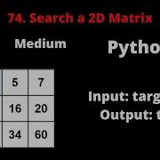 LEETCODE 74 SEARCH A 2D MATRIX PYTHON