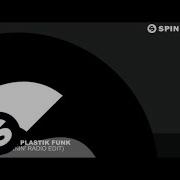 Tujamo Plastik Funk WHO Spinnin Radio Edit