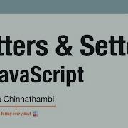 Getters And Setters In JavaScript