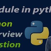 Modules In Python What Are Python Modules Python Interview Question
