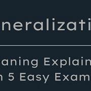 What Does Generalization Mean Generalization Meaning In English With 5 Example Sentences