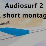 Audiosurf 2 Montage
