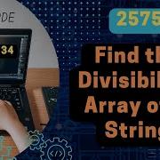 Find The Divisibility Array Of A String Leetcode 2575 Contest 334