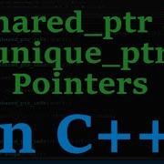 C Memory Management Part 2 Modern Pointers Shared Unique