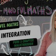 A Level Mathematics Pure 3 Chapter 7 Integration IAL