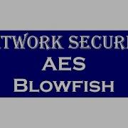 AES And Blowfish
