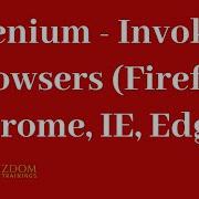 Selenium Invoking Browsers Firefox Chrome IE Edge