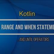 7 Kotlin When And Range Statement Expression In Kotlin Tutorial