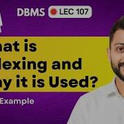 Lec 107 Why Indexing Is Used Indexing Beginning DBMS