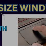 Resize Windows Using Touchpad In Windows 11
