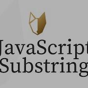 JavaScript Substring How To Extract A Part Of A String Cadejo Dev