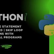 Python Continue Statement Explained Skip Loop Iterations With Practical Programs Python Coding